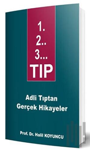 1 2 3 Tıp - Adli Tıptan Gerçek Hikayeler | Kitap Ambarı