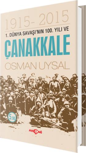 1. Dünya Savaşı'nın 100. Yıl ve Çanakkale 1915-2015 | Kitap Ambarı