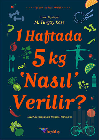 1 Haftada 5 kg ‘Nasıl’ Verilir? | Kitap Ambarı