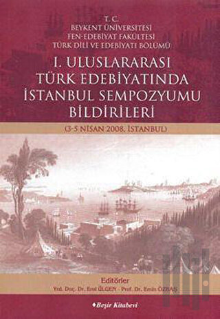 1. Uluslararası Türk Edebiyatında İstanbul Sempozyumu | Kitap Ambarı