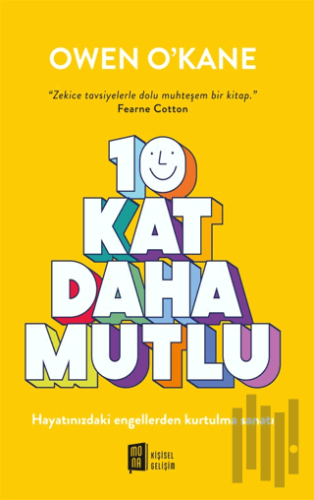 10 Kat Daha Mutlu | Kitap Ambarı