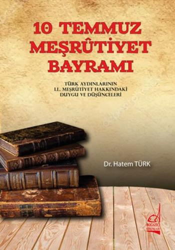 10 Temmuz Meşrutiyet Bayramı | Kitap Ambarı