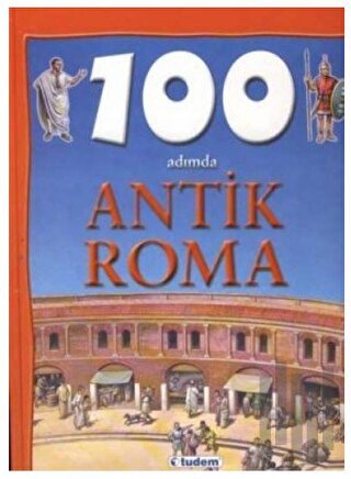 100 Adımda Antik Roma (Ciltli) | Kitap Ambarı