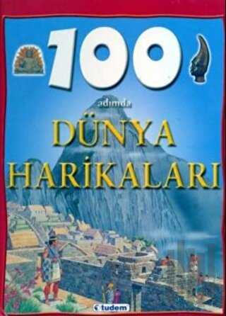 100 Adımda Dünya Harikaları (Ciltli) | Kitap Ambarı