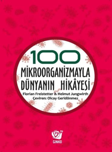 100 Mikroorganizmayla Dünyanın Hikayesi | Kitap Ambarı