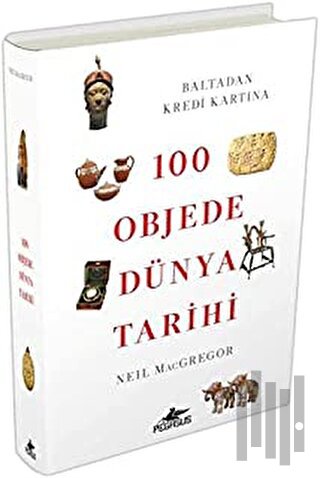 100 Objede Dünya Tarihi (Ciltli) | Kitap Ambarı