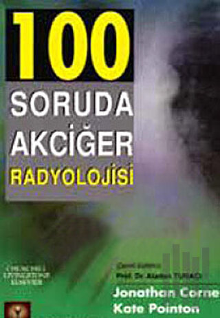 100 Soruda Akciğer Radyolojisi | Kitap Ambarı