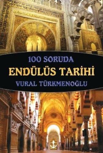 100 Soruda Endülüs Tarihi | Kitap Ambarı