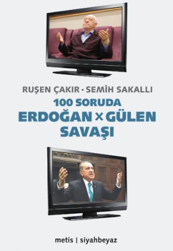 100 Soruda Erdoğan - Gülen Savaşı | Kitap Ambarı