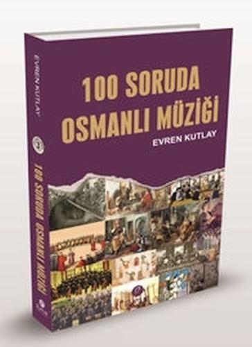 100 Soruda Osmanlı Müziği | Kitap Ambarı