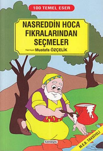 100 Temel Eser - Nasreddin Hoca Fıkralarından Seçmeler | Kitap Ambarı