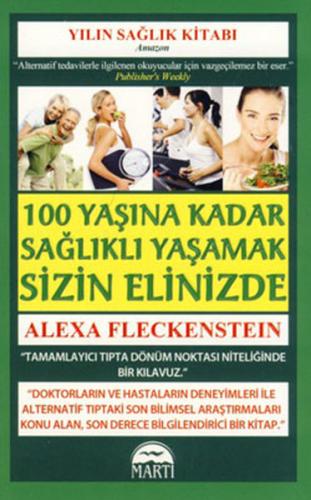 100 Yaşına Kadar Sağlıklı Yaşamak Sizin Elinizde | Kitap Ambarı