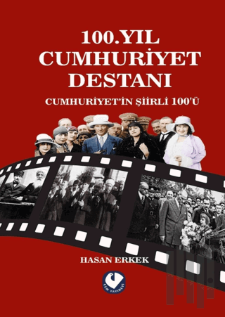100. Yıl Cumhuriyet Destanı Cumhuriyet’in Şiirli 100'ü | Kitap Ambarı