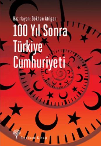 100 Yıl Sonra Türkiye Cumhuriyeti | Kitap Ambarı