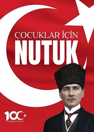 100. Yıl'a Özel Çocuklar için Nutuk | Kitap Ambarı