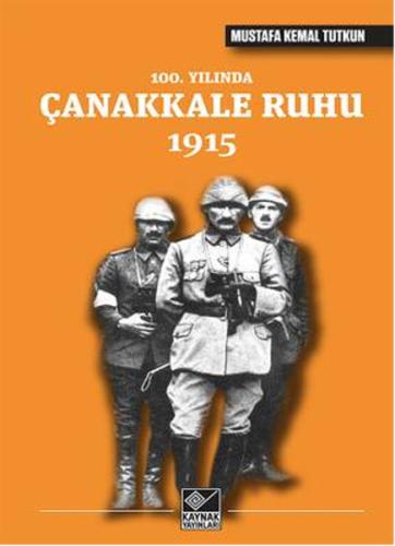 100. Yılında Çanakkale Ruhu 1915 | Kitap Ambarı