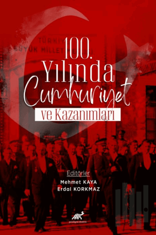 100. Yılında Cumhuriyet ve Kazanımlar | Kitap Ambarı