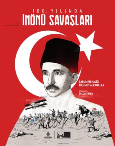 100. Yılında İnönü Savaşları | Kitap Ambarı