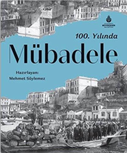 100. Yılında Mübadele (Ciltli) | Kitap Ambarı