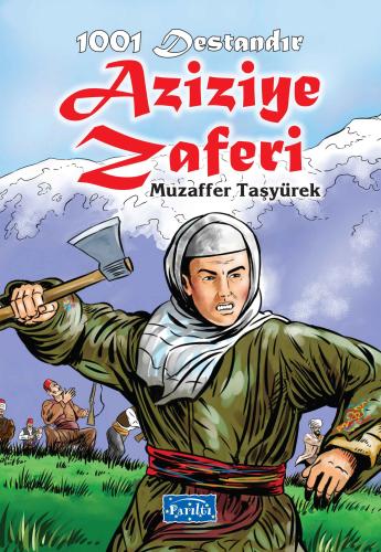 1001 Destandır Aziziye Zaferi | Kitap Ambarı