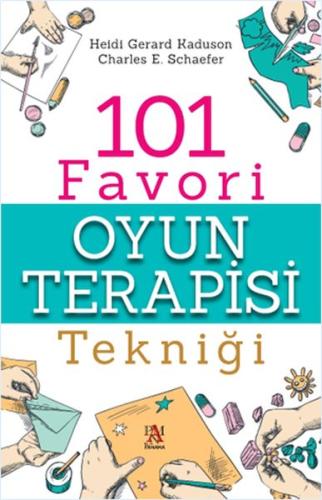 101 Favori Oyun Terapisi Tekniği | Kitap Ambarı