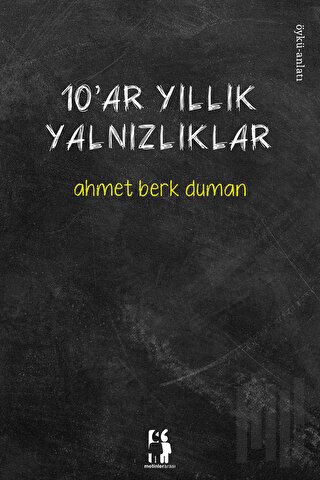 10'ar Yıllık Yalnızlıklar | Kitap Ambarı