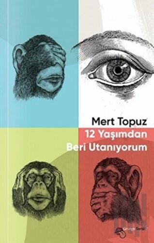 12 Yaşımdan Beri Utanıyorum | Kitap Ambarı