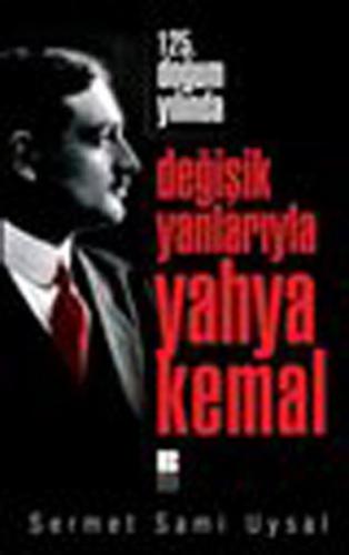 Değişik Yanlarıyla Yahya Kemal | Kitap Ambarı