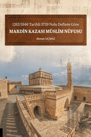 1262-1846 Tarihli 3739 Nolu Deftere Göre Mardin Kazası Müslim Nüfusu |