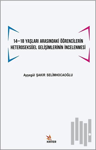 14 -18 Yaşları Arasındaki Öğrencilerin Heteroseksüel Gelişimlerinin İn