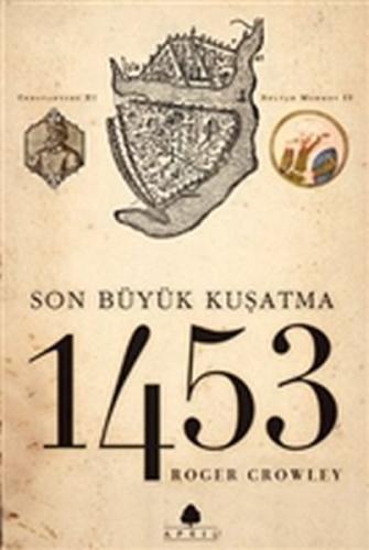 Son Büyük Kuşatma 1453 | Kitap Ambarı