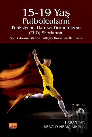 15-19 Yaş Futbolcuların Fonksiyonel Hareket Görüntüleme (FHG) Skorları