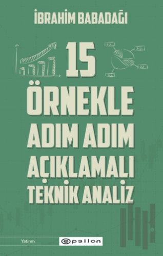 15 Örnekle Adım Adım Açıklamalı Teknik Analiz | Kitap Ambarı