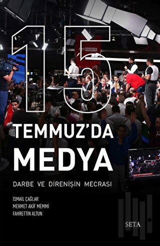 15 Temmuz'da Medya | Kitap Ambarı