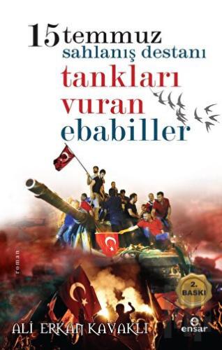 15 Temmuzda Tankları Vuran Ebabiller | Kitap Ambarı