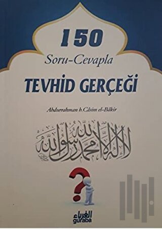 150 Soru - Cevapla Tevhid Gerçeği | Kitap Ambarı