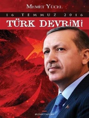 16 Temmuz 2016 Türk Devrimi | Kitap Ambarı