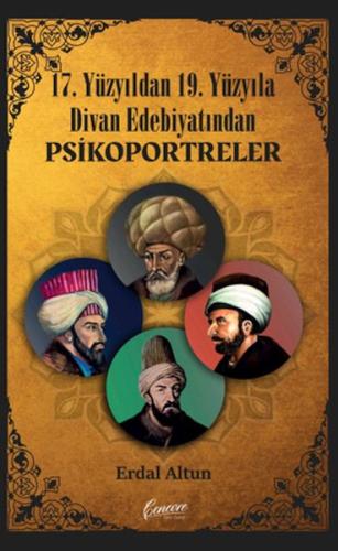 17. Yüzyıldan 19. Yüzyıla Divan Edebiyatından Psikoportreler | Kitap A