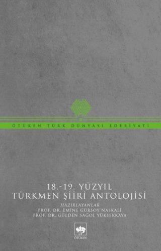 18-19 Yüzyıl Türkmen Şiiri Antolojisi | Kitap Ambarı