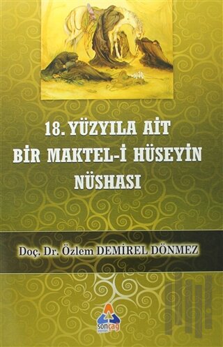 18. Yüzyıla Ait Bir Maktel-i Hüseyin Nüshası | Kitap Ambarı