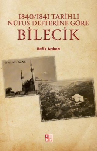 1840-1841 Tarihli Nüfus Defterine Göre Bilecik | Kitap Ambarı