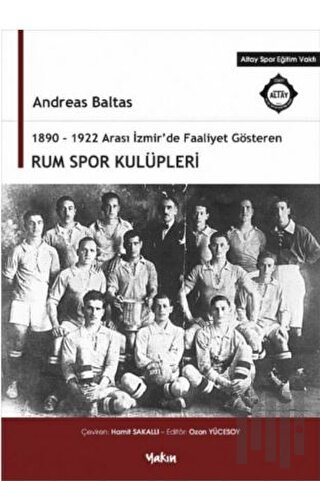 1890 - 1922 Arası İzmir'de Faaliyet Gösteren Rum Spor Kulüpleri | Kita