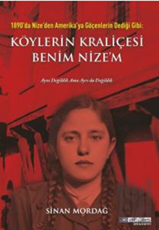 1890'da Nize'den Amerika'ya Göçenlerin Dediği Gibi: Köylerin Kraliçesi