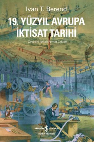 19. Yüzyıl Avrupa İktisat Tarihi | Kitap Ambarı