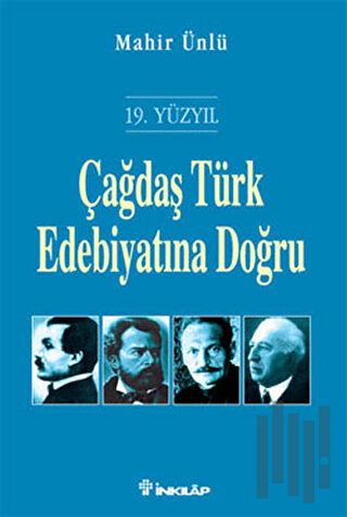 19. Yüzyıl Çağdaş Türk Edebiyatına Doğru | Kitap Ambarı