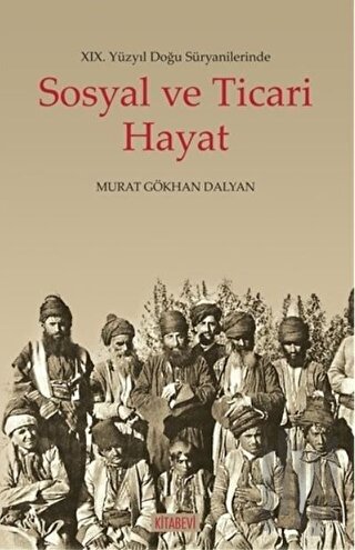 19. Yüzyıl Doğu Süryanilerinde Sosyal ve Ticari Hayat | Kitap Ambarı