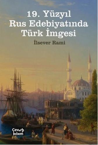 19. Yüzyıl Rus Edebiyatında Türk İmgesi | Kitap Ambarı