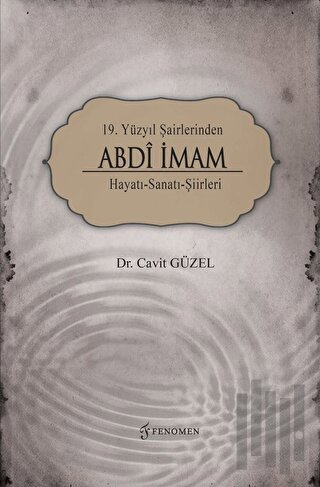 19. Yüzyıl Şairlerinden Abdi İmam | Kitap Ambarı