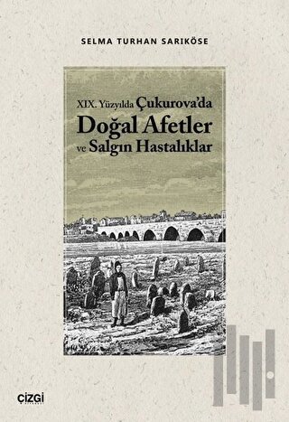 19.Yüzyılda Çukurova'da Doğal Afetler ve Salgın Hastalıklar | Kitap Am