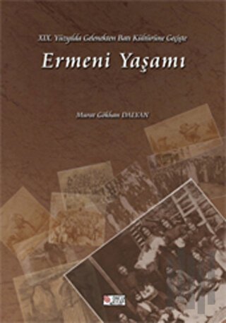 19. Yüzyılda Gelenekten Batı Kültürüne Geçişte Ermeni Yaşamı | Kitap A